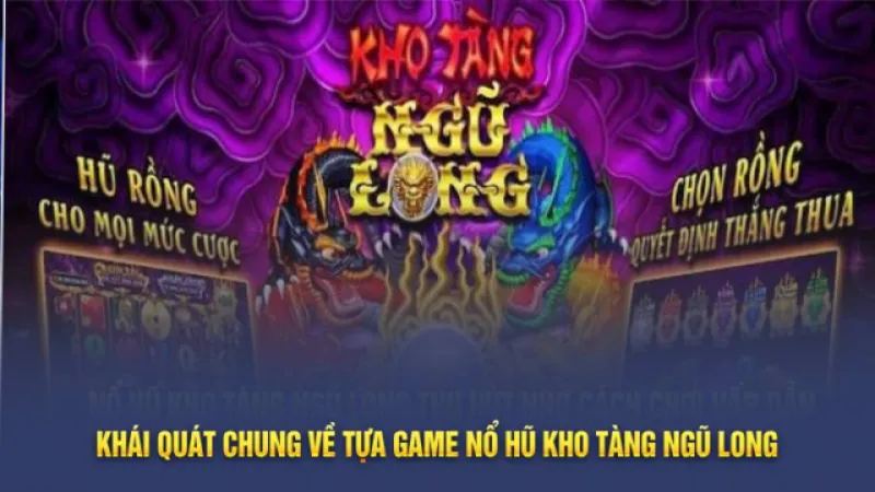 Sơ lược tổng quan về kho tàng ngũ long tại Go88